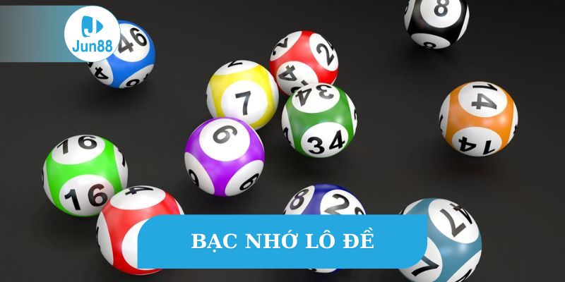 bạc nhớ lô đề tại jun88