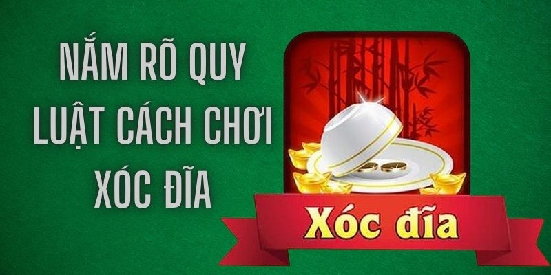 Bạn nên nắm rõ các quy luật về xóc đĩa để hạn chế các rủi ro