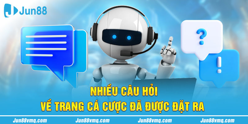 Nhiều câu hỏi về trang cá cược đã được đặt ra